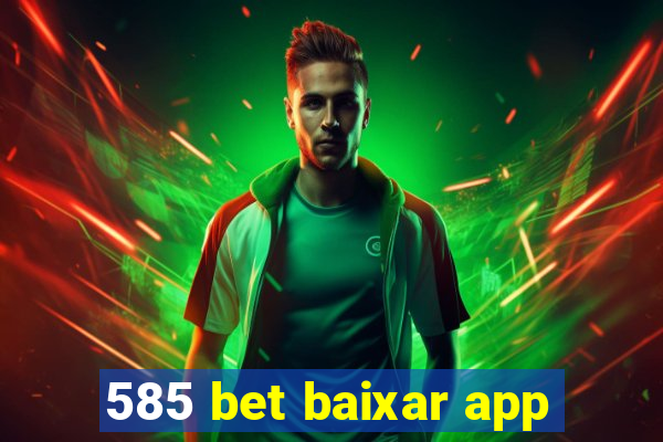 585 bet baixar app